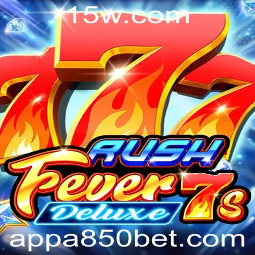 Descubra o Mundo Emocionante de RushFever7sDeluxe com 850bet
